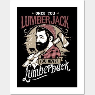 Once You LumberJack, You Never Lumberback Posters and Art